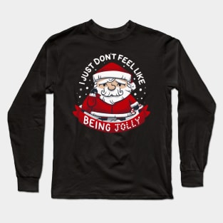 Funny Santa - Not So Jolly Old Saint Nick Long Sleeve T-Shirt